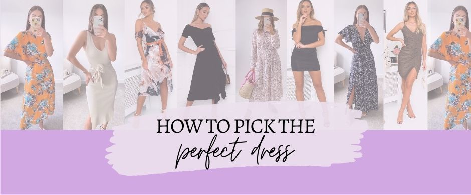 How to Pick the Perfect Dress No Matter the Occasion